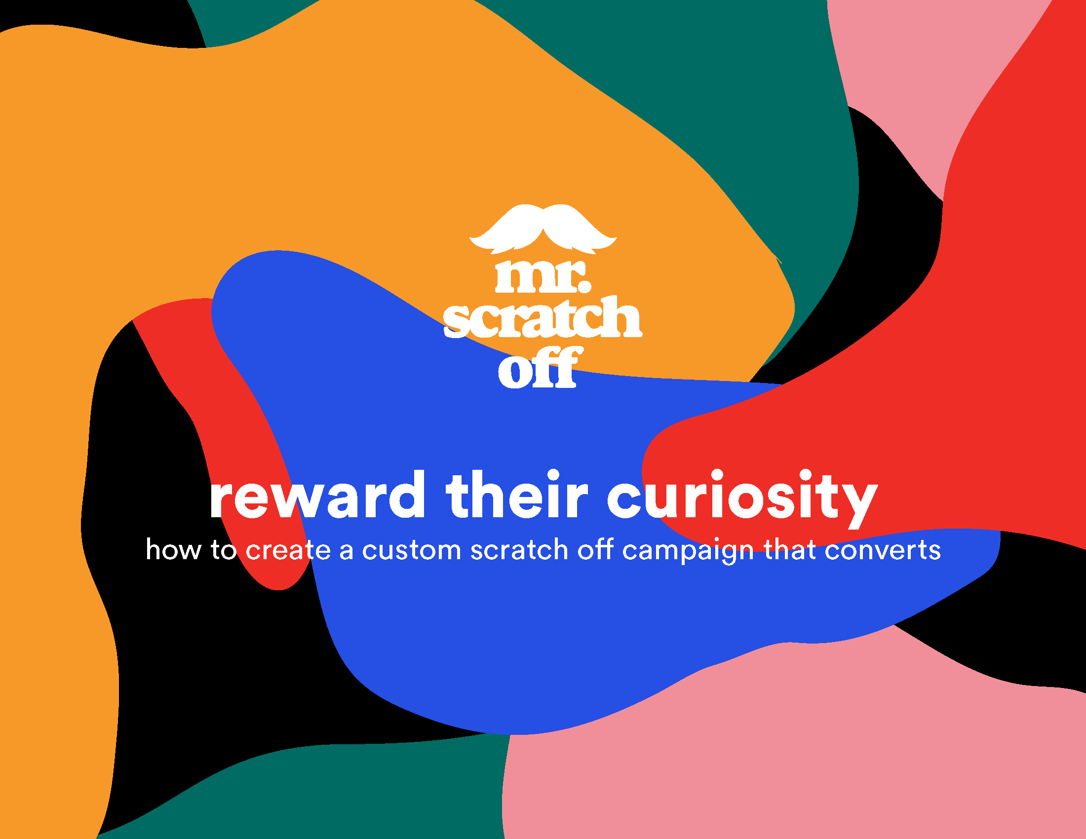 eBook • Reward Their Curiosity: How to Create A Scratch Off Campaign