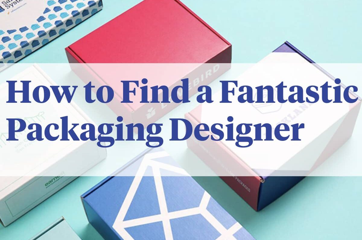How to Find a Fantastic Packaging Designer